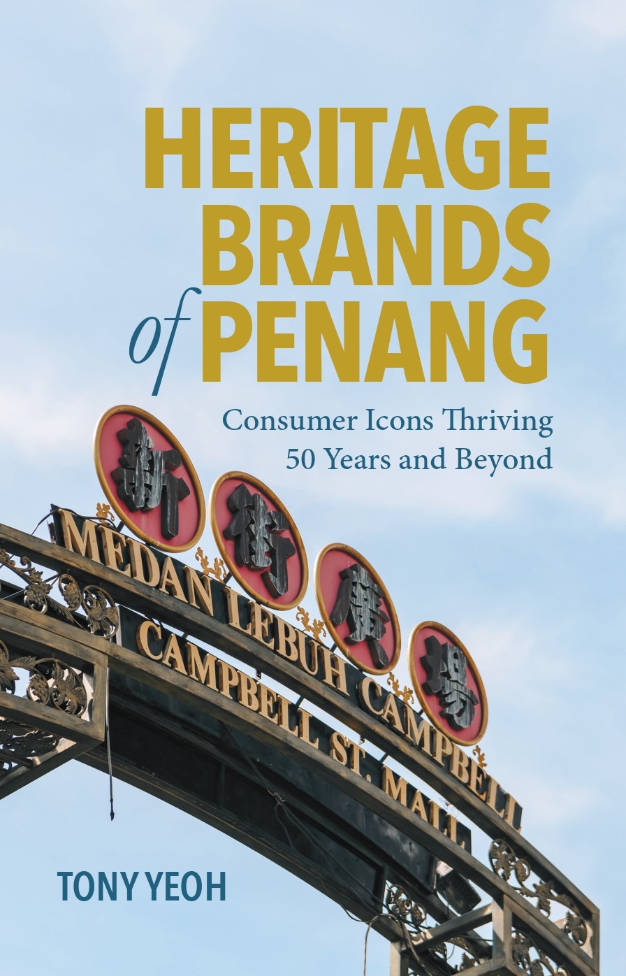 Heritage Brands of Penang, Consumer Icons Thriving 50 years and Beyond